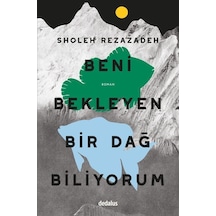 Beni Bekleyen Bir Dağ Biliyorum / Lale Şimşek Çalışkan