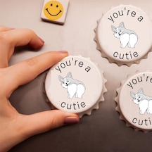 You're a Cutie Baskılı Magnet