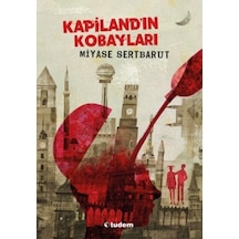 Kapiland’In  Kobayları