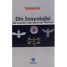 Din Sosyolojisi - Hüseyin Bal - Sentez Yayıncılık