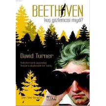 Beethoven; Kuş Gözlemcisi Miydi ? David Turner