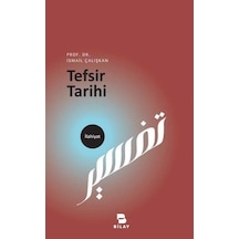 Tefsir Tarihi  - İsmail Çalışkan  - Bilay