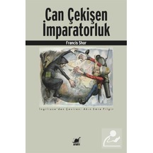Can Çekişen İmparatorluk - Francis Shor - Ayrıntı Yayınları