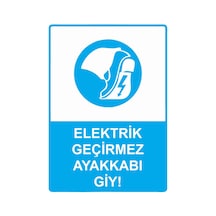 Elektrik Geçirmez Ayakkabı Giy İsg Uyarı Levhası Pvc A4 21x30 Cm