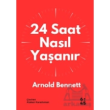 24 Saat Nasıl Yaşanır Altıkırkbeş Yayınları