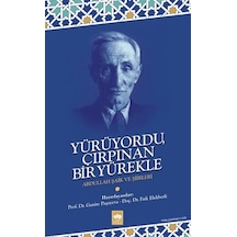 Yürüyordu Çırpınan Bir Yürekle - Abdullah Şaik ve Şiirleri - Abdullah Şaik - Ötüken Neşriyat
