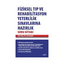 Fiziksel Tıp ve Rehabilitasyon Yeterlilik Sınavlarına Hazırlık Soru Kitabı - Cem Erçalık - Nobel Tıp Kitabevleri