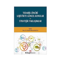 Tedarik Zinciri Lojistikte Güncel Konular ve Stratejik Yaklaşı...