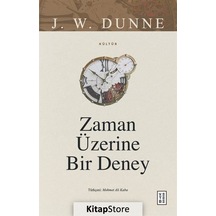 Zaman Üzerine Bir Deney - J.W. Dunne - Ketebe