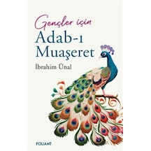 Gençler İçin Adab-ı Muaşeret / İbrahim Ünal