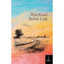 Şarkısı Lirik / İlhan Kemal