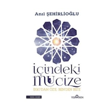 İçindeki Mucize - Anıl Şehirlioğlu - Yediveren Yayınları N11.2293