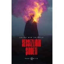 Sessizliğin Şiddeti / Büşra Nur Arzoğlu