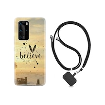Huawei P40 Pro Kilif Boyun Askili Belive In Yourself 1316 542775430