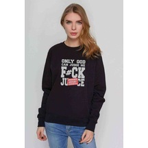 Only God Can Judge Me Fck Ju Ce Baskılı Siyah Kadın Sweatshirt