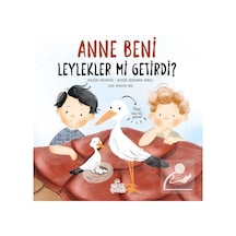 Mercankitap Anne Beni Leylekler Mi Getirdi? (Ciltli) / Kevser Tozduman Yaralı