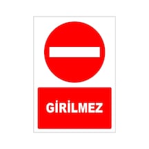 Girilmez Levhası Girilmez İşareti Tabelası Anlamı Sembolü İmalatı 60x90cm 1.5mm Normal Performans