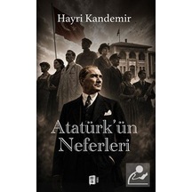 Atatürk'ün Neferleri / Hayri Kandemir