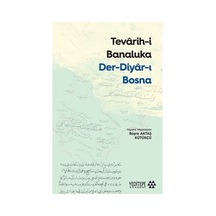 Tevârih-ı Banaluka: Bosna Tarihinde Temel Unsurlar