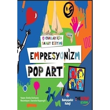 Çocuklar İçin Sanat Eğitimi & Empresyonizm Pop-art / Emilie Du...