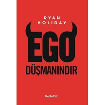 Ego Düşmanındır - Ryan Holiday - MediaCat Yayıncılık