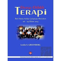 Duygu Odaklı Terapi - İleri Düzey Atölye Çalışması Metinleri 26-29 Ekim 2013 - Leslie S. Greenberg - Psikoterapi Enstitüsü