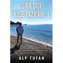 Sıra Dışı Köşe Yazıları - 1 - Alp Tufan - Cinius