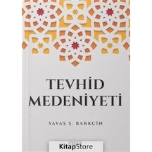 Tevhid Medeniyeti - Savaş Ş. Barkçin - Mostar