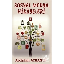 Sosyal Medya Hikayeleri / Abdullah Ayrancı