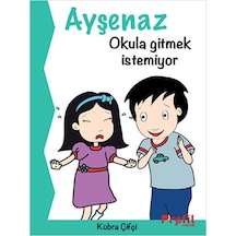 Ayşenaz Okula Gitmek İstemiyor - Kübra Çifçi - Profil Çocuk
