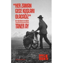 Her Zaman Gece Kuşları Olacağız / Taner Ay
