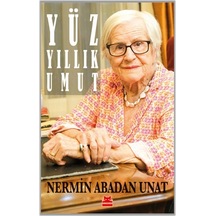 Yüz Yıllık Umut - Nermin Abadan Unat - Kırmızı Kedi
