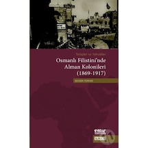 Osmanlı Filistini'Nde Alman Kolonileri 1869-1917