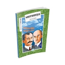 Wright Kardeşler-İnsanlık İçin Mucitler - Zeki Çalışkan - Mavi Çatı Yayınları