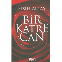 Bir Katre Can - Fesih Aktaş - Peon Yayınları