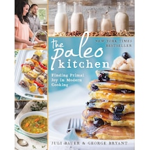 The Paleo Kitchen: Finding Primal Joy İn Modern Cooking