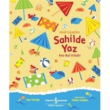 Hadi Gezelim-Sahilde Yaz-Ara Bul Kitabı - Sue Tarsky - İş Bankası Kültür Yayınları