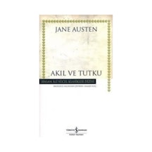 Akıl ve Tutku - Hasan Ali Yücel Klasikleri - Jane Austen - İş Bankası Kültür Yayınları