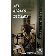 Sen Herkes Değilsin - Hanıkm Tosun - Platanus Publishing