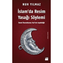 İslamda Resim Yasağı Söylemi  - Nuh Yılmaz  - Doğan Kitap