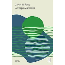 Armağan Zamanlar - Zoran Zivkovic - Ketebe