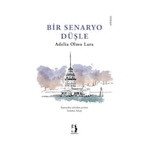 Bir Senaryo Düşle / Adelia Olmo Lara