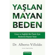 Yaşlanmayan Beden / Alberto Villoldo