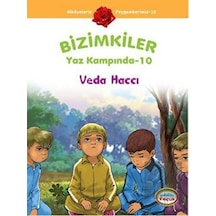Bizimkiler Yaz Kampında 10  - Veda Haccı  - Ayşe Alkan Sarıçiçek  - İnkılab Yayınları
