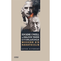 Eugene O'neill Ve Haldun Taner Oyunlarında Modern Bir Rahatsız...