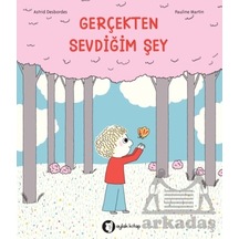 Gerçekten Sevdiğim Şey