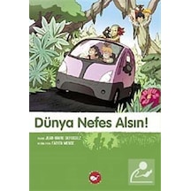 Dünya Nefes Alsın - Doğadostu Kardeşler - Jean-Marie Defossez - Beyaz Balina Yayınları