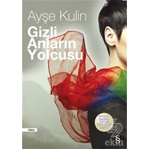 Gizli Anların Yolcusu/Ayşe Kulin