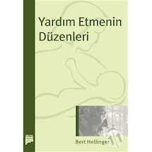 Yardım Etmenin Düzenleri - Bert Hellinger - Pan Yayıncılık