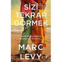 Sizi Tekrar Görmek - Marc Levy - Artemis Yayınları